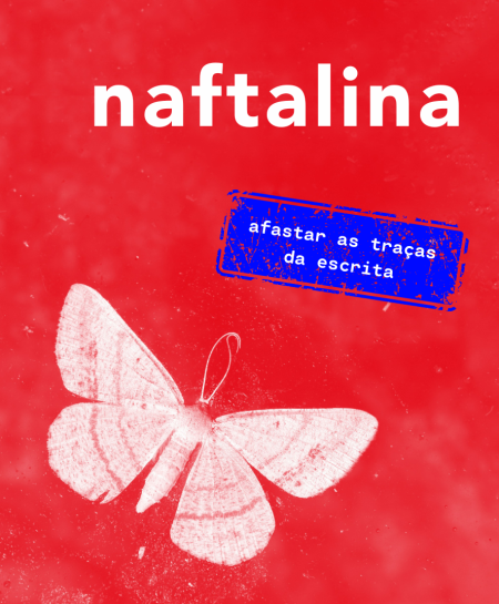 naftalina | venha arejar a escrita e as leituras